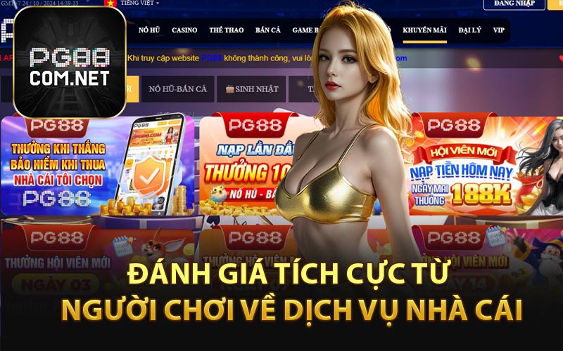 Đánh Giá Tích Cực Từ Người Chơi Về Dịch Vụ Nhà Cái