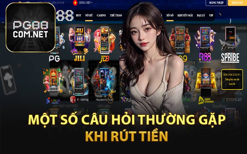 Một Số Câu Hỏi Thường Gặp Khi Rút Tiền 