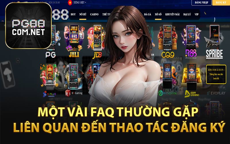 Một Vài FAQ Thường Gặp Liên Quan Đến Thao Tác Đăng Ký