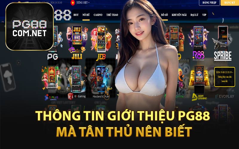 Thông Tin Giới Thiệu PG88 Mà Tân Thủ Nên Biết