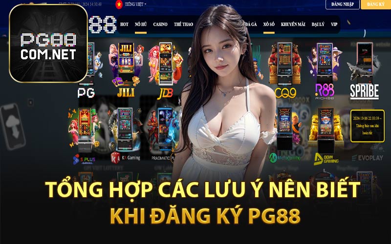 Tổng Hợp Các Lưu Ý Nên Biết Khi Đăng Ký PG88