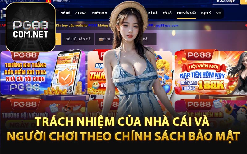 Trách Nhiệm Của Nhà Cái và Người Chơi Theo Chính Sách Bảo Mật